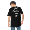 Real Royalty Just F*cking Do It Men's Shirt